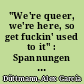 "We're queer, we're here, so get fuckin' used to it" : Spannungen im Kampf um Anerkennung