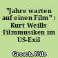 "Jahre warten auf einen Film" : Kurt Weills Filmmusiken im US-Exil