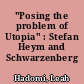 "Posing the problem of Utopia" : Stefan Heym and Schwarzenberg