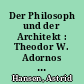 Der Philosoph und der Architekt : Theodor W. Adornos und Ferdinand Kramers Auseinandersetzung über die Ästhetik des Bauens