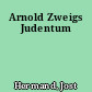 Arnold Zweigs Judentum