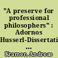 "A preserve for professional philosophers" : Adornos Husserl-Dissertation 1934-37 und ihr Oxforder Kontext