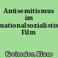 Antisemitismus im nationalsozialistischen Film