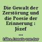 Die Gewalt der Zerstörung und die Poesie der Erinnerung : Józef Wittlins "Mein Lemberg" (1946)
