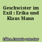 Geschwister im Exil : Erika und Klaus Mann