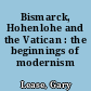 Bismarck, Hohenlohe and the Vatican : the beginnings of modernism