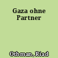 Gaza ohne Partner