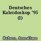 Deutsches Kaleidoskop '95 (I)