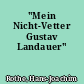 "Mein Nicht-Vetter Gustav Landauer"