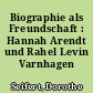 Biographie als Freundschaft : Hannah Arendt und Rahel Levin Varnhagen