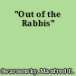 "Out of the Rabbis"
