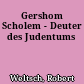 Gershom Scholem - Deuter des Judentums